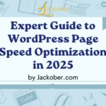 Expert Guide to WordPress Page Speed Optimization in 2025