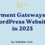 Payment Gateways for WordPress Websites in 2025