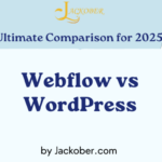 Webflow vs WordPress The Ultimate Comparison for 2025