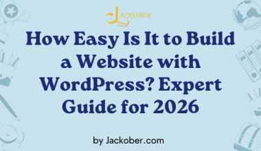 How Easy Is It to Build a Website with WordPress? Expert Guide for 2026