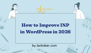 How to Improve INP in WordPress: A Practical Guide to Interaction to Next Paint (2026)
