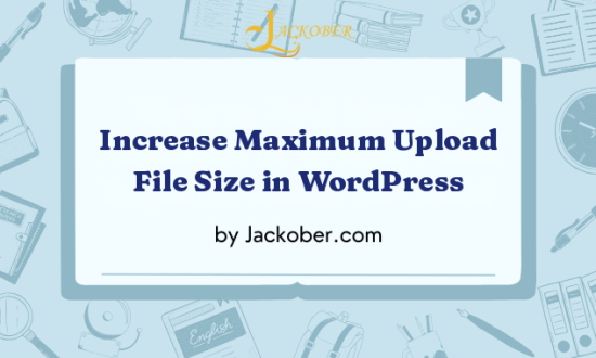 How to Increase the Maximum Upload File Size in WordPress (2026)