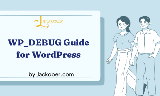 WP_DEBUG Guide: How to Enable WordPress Debug Mode Safely (2026)